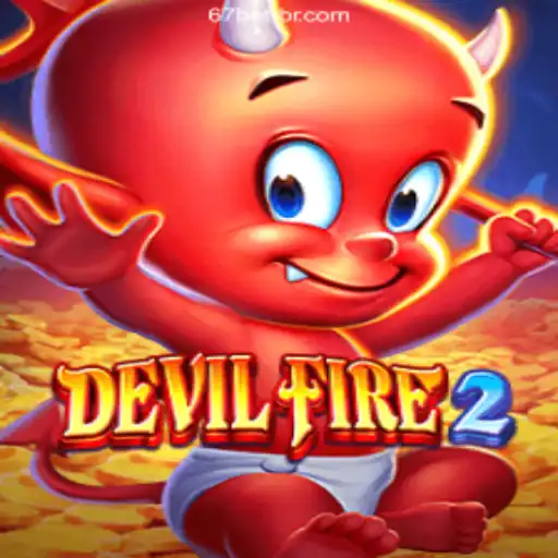 Exploring the Thrilling World of DevilFire2 and its Connection to 67 Bet A Plataforma de Apostas #1 do Brasil